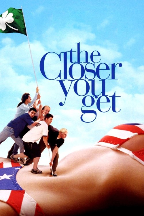 The Closer You Get (2000) poster