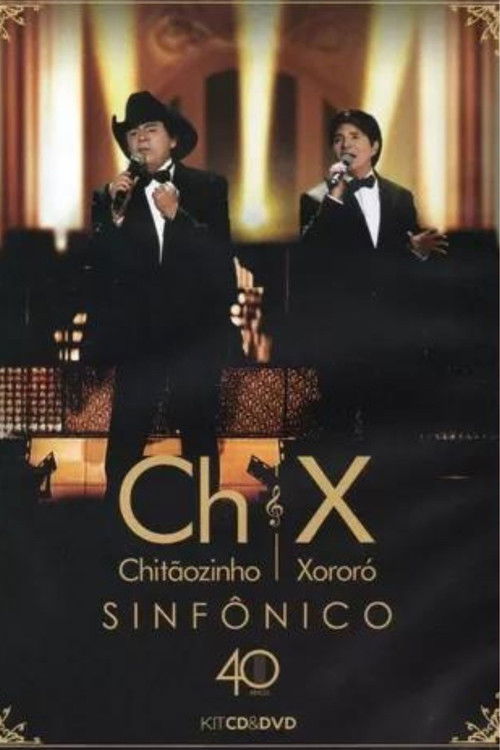 Chitãozinho & Xororó 40 Anos Sinfônico (2011) poster