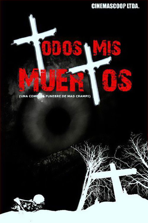 Todos mis muertos (2012) poster