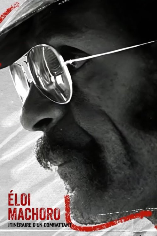 Eloi Machoro, itinéraire d'un combattant (2023) poster