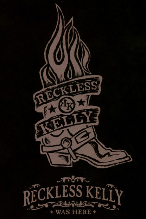 Reckless Kelly Was Here (2006) poster