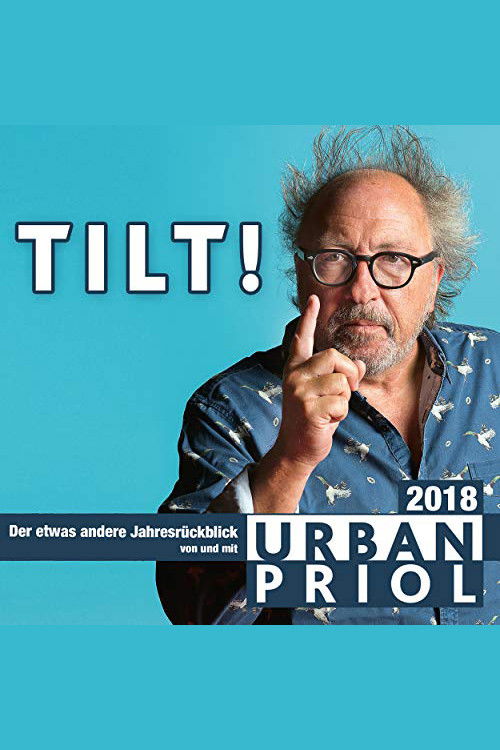 Urban Priol - Tilt! 2018 (2018) poster