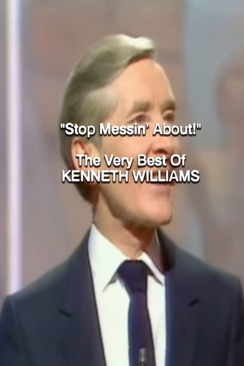 Stop Messin' About!: The Very Best of Kenneth Williams (1996) poster