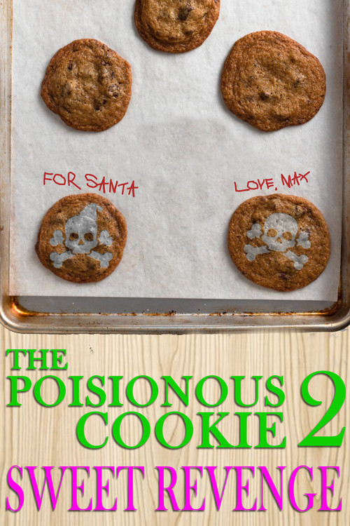 The Poisonous Cookie 2: Sweet Revenge (2025) poster