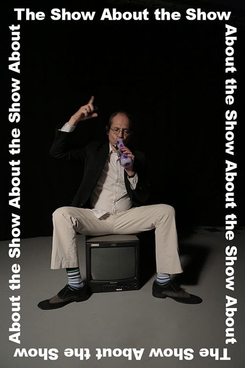 The Show About the Show (2017) poster