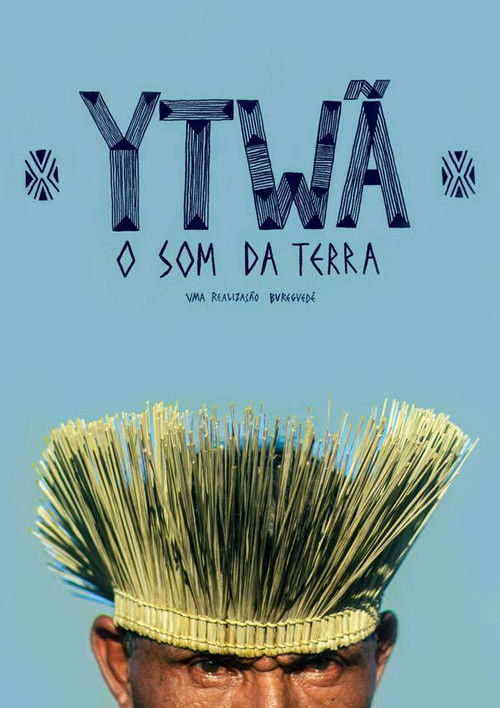 Ytwã (o Som da Terra) (2022) poster