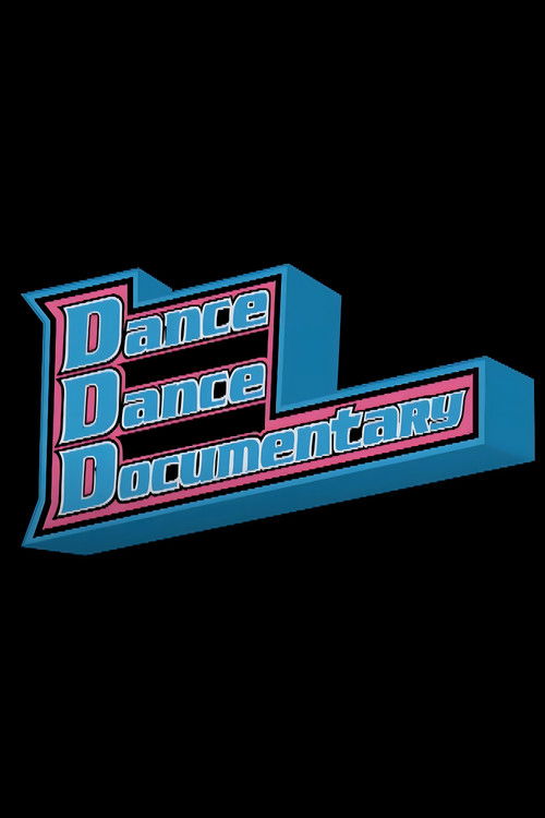 Dance Dance Documentary (2004) poster