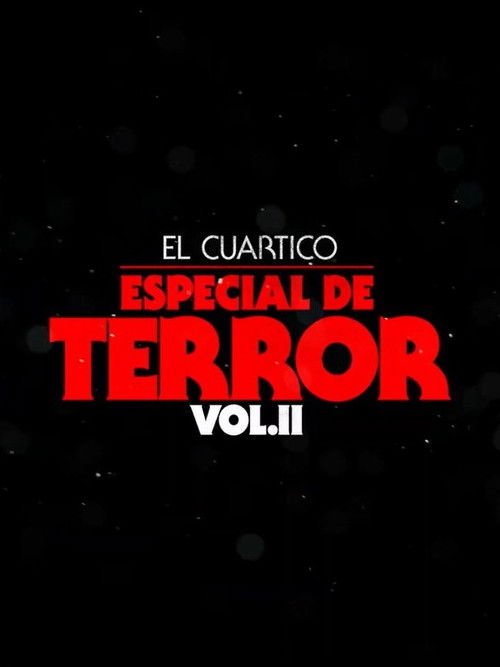 El Cuartico Especial de Terror - Vol.2 (2023) poster
