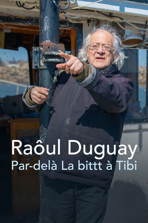 Raôul Duguay : Par-delà La bittt à Tibi (2022) poster