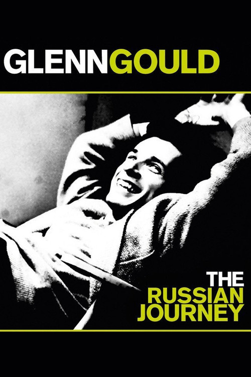Glenn Gould: The Russian Journey (2002) poster