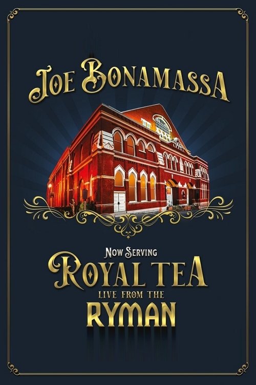 Joe Bonamassa - Now Serving Royal Tea Live from the Ryman (2021) poster