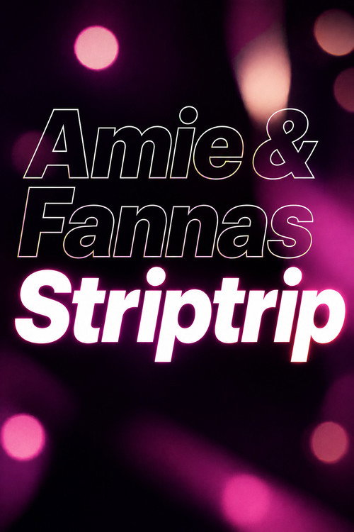 Amie & Fannas Striptrip (2019) poster