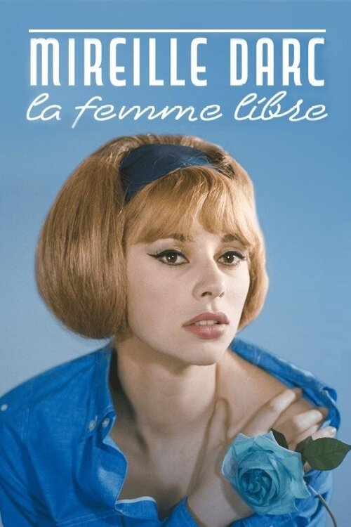 Mireille Darc, la femme libre (2018) poster