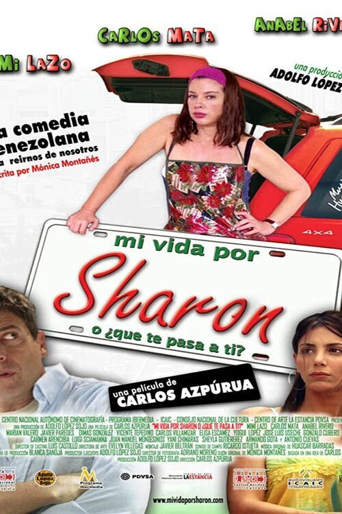 Mi vida por Sharon, ¿o qué te pasa a ti? (2006) poster