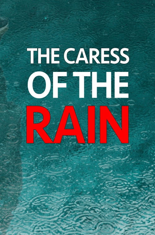The Caress Of The Rain (2020) poster
