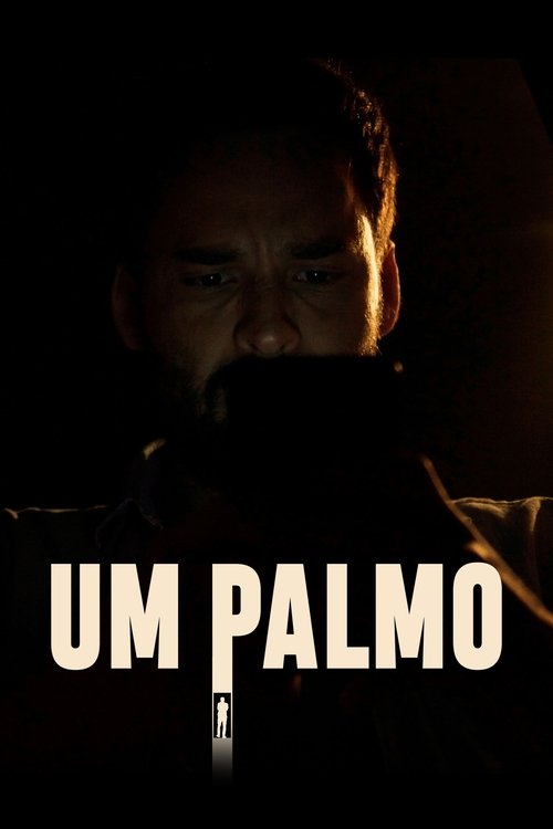 Um Palmo (2021) poster