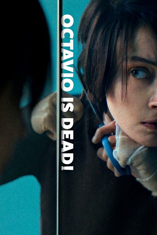 Octavio Is Dead! (2018) poster