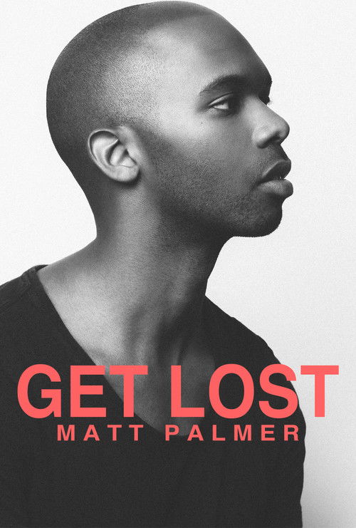 Get Lost: A Visual EP from Matt Palmer (2018) poster
