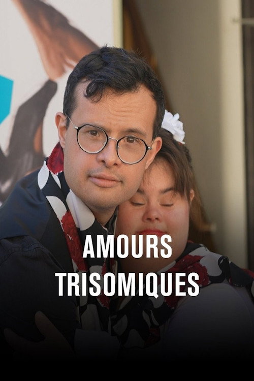 Amours trisomiques, l'amour des siens (2024) poster