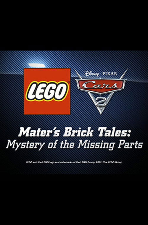 Mater's Brick Tales: The Mystery of the Missing Parts (2011) poster