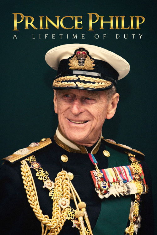 Prince Philip: A Lifetime of Duty (2021) poster