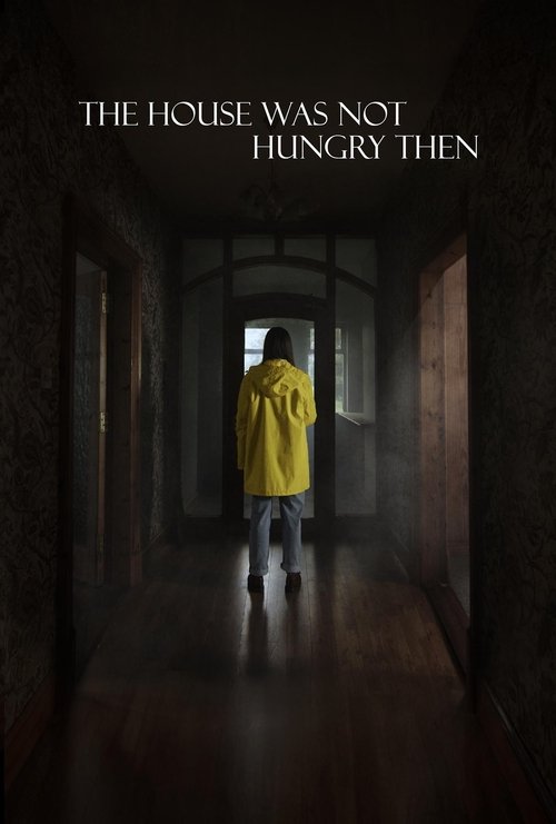 The House Was Not Hungry Then (2025) poster