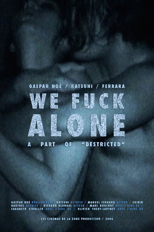 Destricted: We Fuck Alone (2006) poster