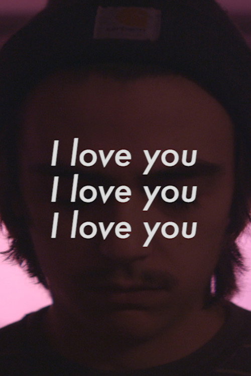 I love you, I love you, I love you (2018) poster