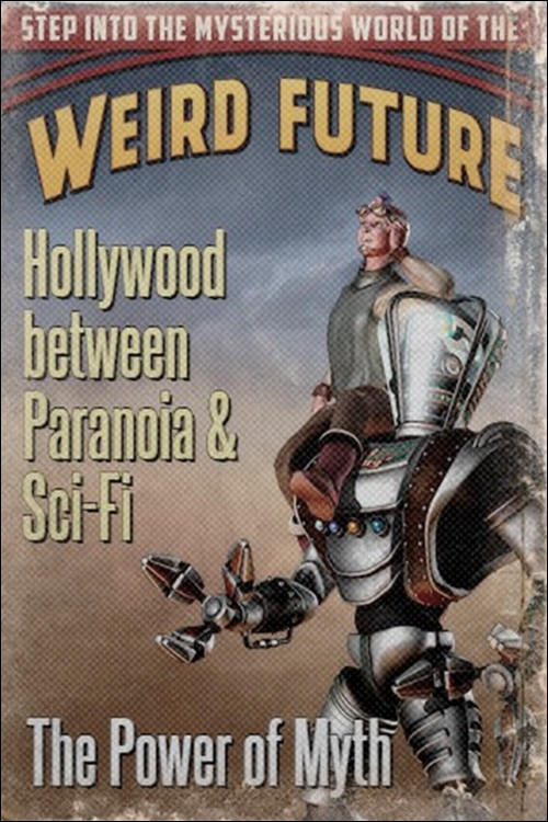 Hollywood between Paranoia and Sci-Fi: The Power of Myth (2011) poster