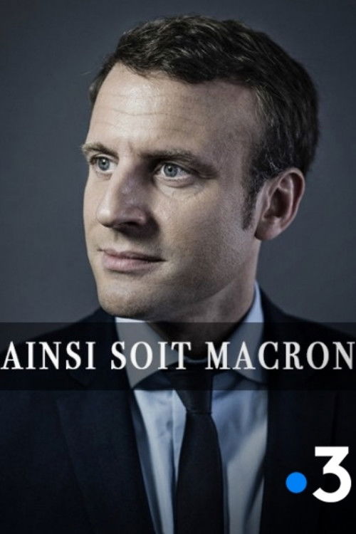 Ainsi soit Macron (2017) poster