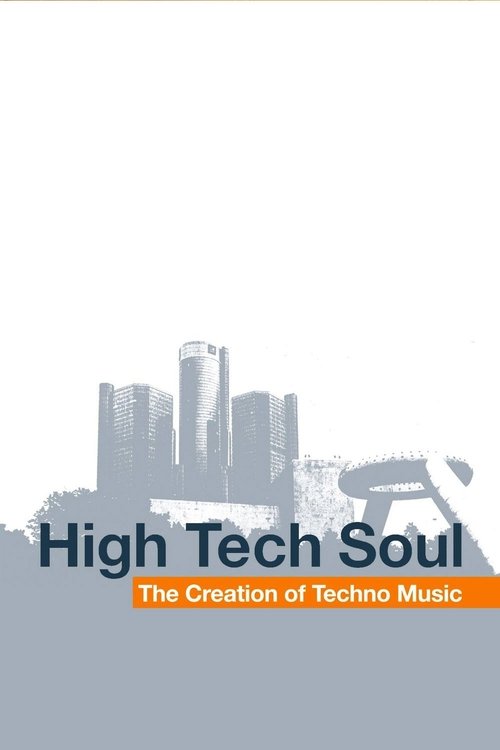High Tech Soul: The Creation of Techno Music (2006) poster