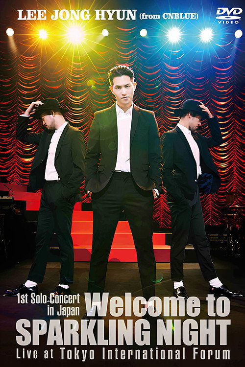 LEE JONG HYUN 1st Solo Concert in Japan Welcome to SPARKLING NIGHT (2016) poster