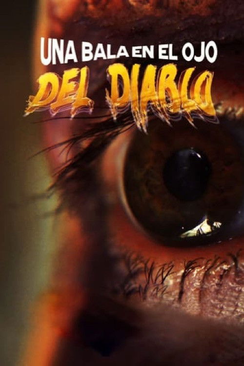 Una Bala en el Ojo del Diablo (2022) poster