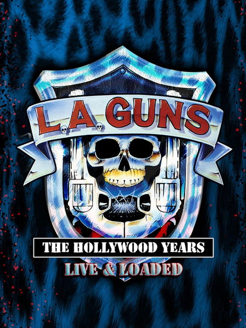 L.A. GUNS: The Hollywood Years - Live & Loaded (2025) poster