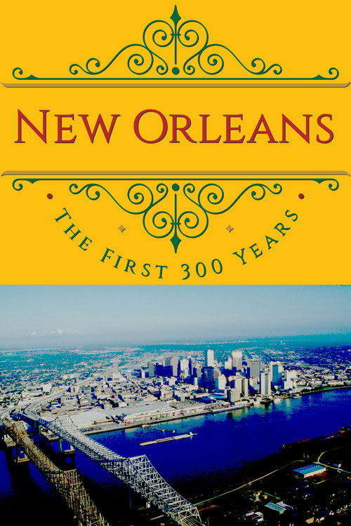 New Orleans: The First 300 Years (2017) poster