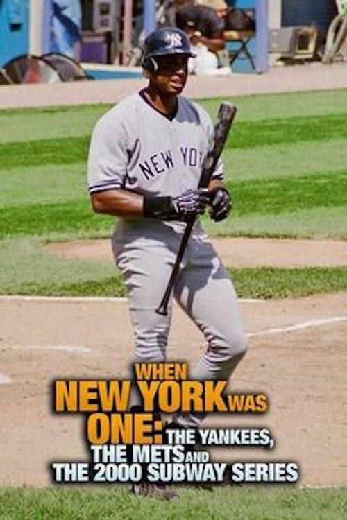When New York Was One: The Yankees, the Mets & The 2000 Subway Series (2020) poster