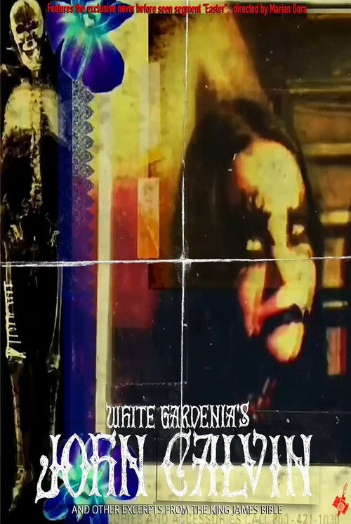 White Gardenia's John Calvin and Other Excerpts From The King James Bible (2025) poster