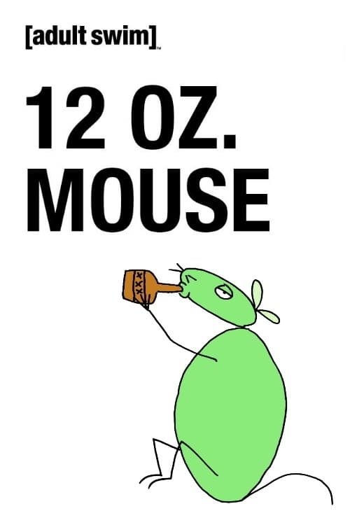 12 oz. Mouse: The Movie (2008) poster