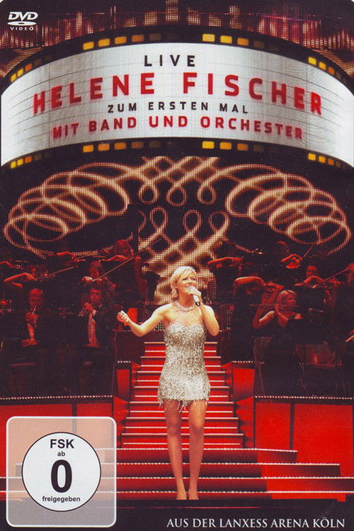 Helene Fischer - Zum ersten Mal mit Band und Orchester Live (2011) poster