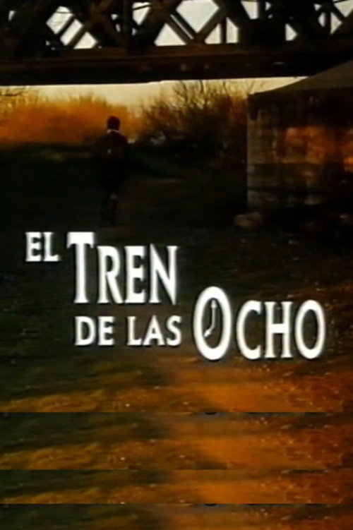 El tren de las ocho (1996) poster