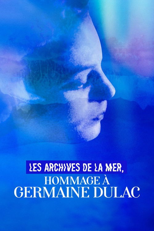 Les Archives de la mer, hommage à Germaine Dulac (2022) poster