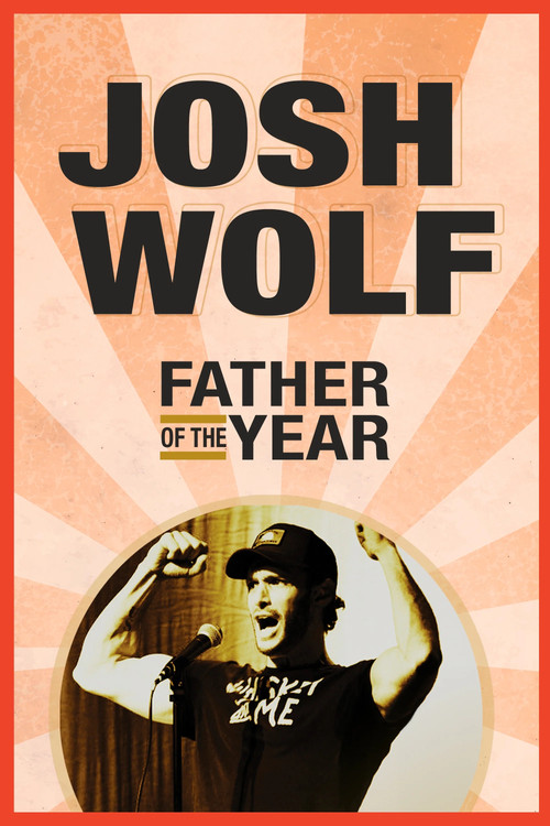 Josh Wolf: Father of the Year (2019) poster