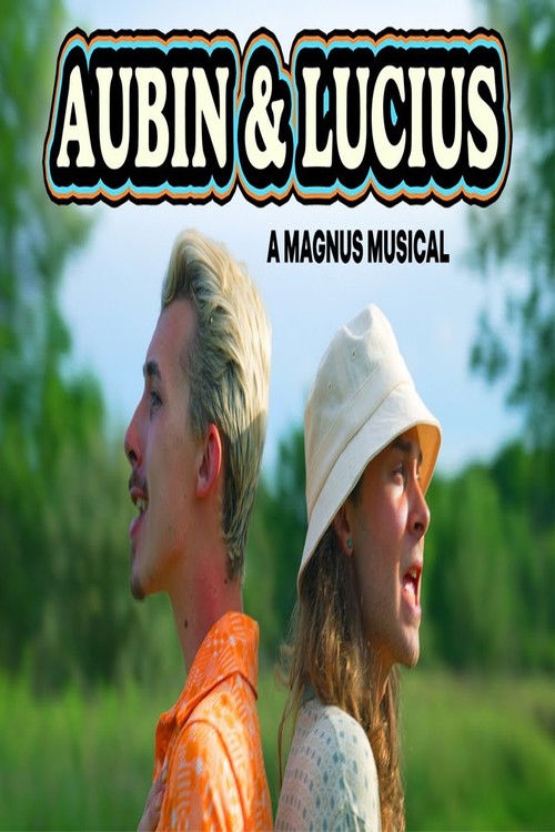 AUBIN & LUCIUS: A MAGNUS MUSICAL (2024) poster