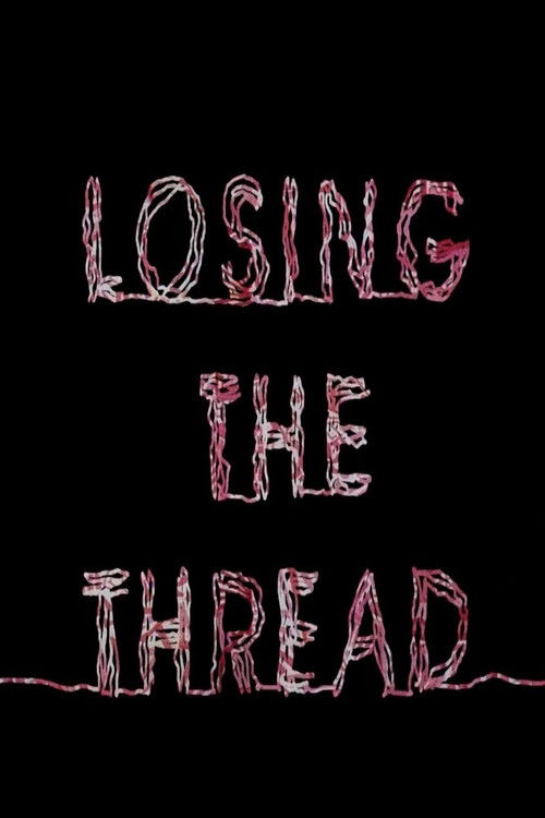 Losing the Thread (2015) poster