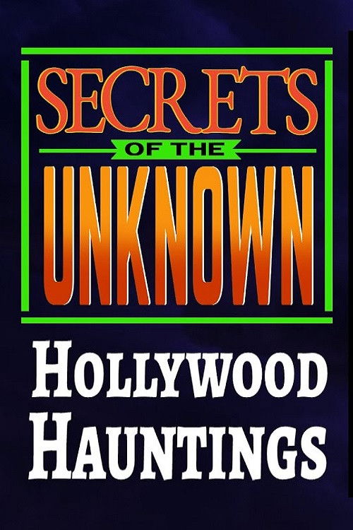 Secrets of the Unknown: Hollywood Hauntings (1987) poster