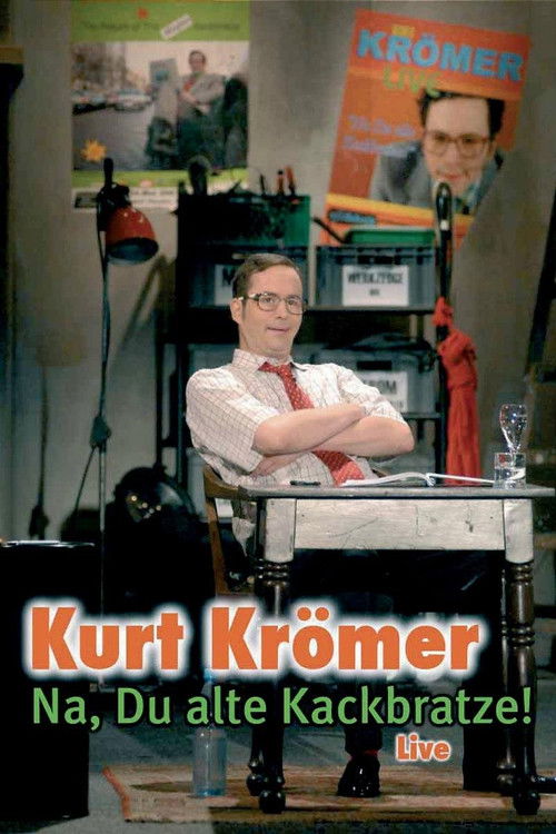 Kurt Krömer - Na du alte Kackbratze (2005) poster