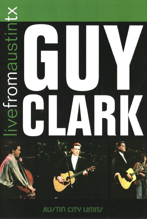 Guy Clark: Live from Austin, TX (2007) poster