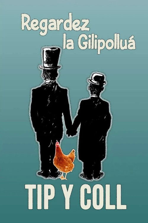 Tip y Coll: regardez la gilipolluá (2022) poster