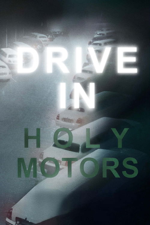 DRIVE IN Holy Motors (2013) poster