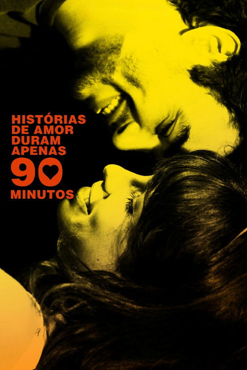 Histórias de Amor Duram Apenas 90 Minutos (2009) poster